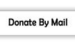 Donate By Mail